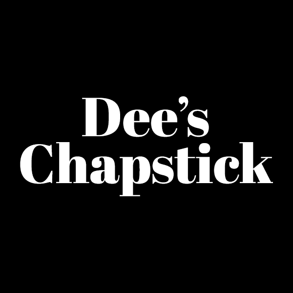 Dee's Chapstick